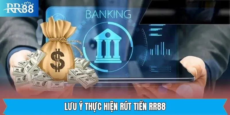 Lưu ý để tiến hành giao dịch rút tiền thành công